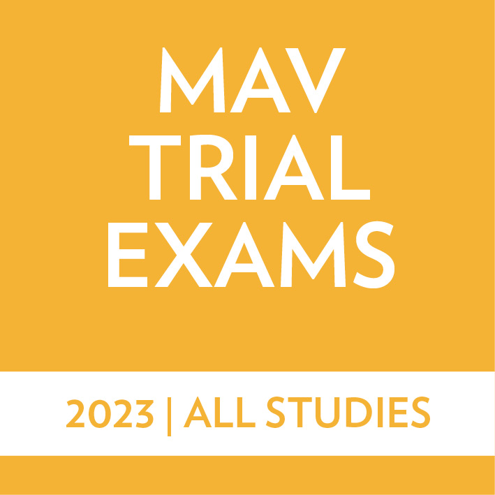 MAV 2023 Trial Exam Papers: All VCE Studies - Online Resource